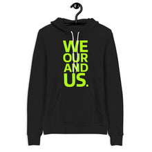 Load image into Gallery viewer, We Our and Us. Bold Unisex Hoodie