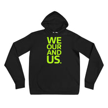 Load image into Gallery viewer, We Our and Us. Bold Unisex Hoodie