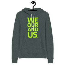 Load image into Gallery viewer, We Our and Us. Bold Unisex Hoodie