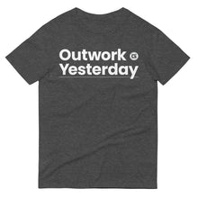 Load image into Gallery viewer, Outwork Yesterday βπ½ Short-Sleeve T-Shirt
