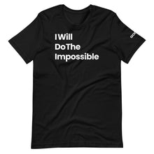 Load image into Gallery viewer, I Will Do The Impossible Limited Edition Short-Sleeve Unisex T-Shirt