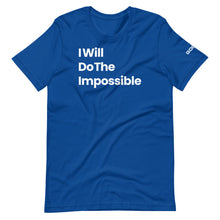 Load image into Gallery viewer, I Will Do The Impossible Limited Edition Short-Sleeve Unisex T-Shirt