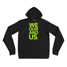 Load image into Gallery viewer, We Our and Us. Bold Unisex Hoodie
