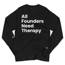 Load image into Gallery viewer, All Founders Need Therapy Long Sleeve Shirt [Limited Edition]
