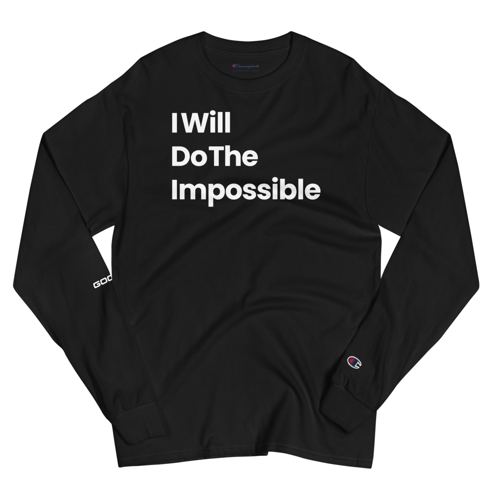 I Will Do The Impossible Long Sleeve Shirt