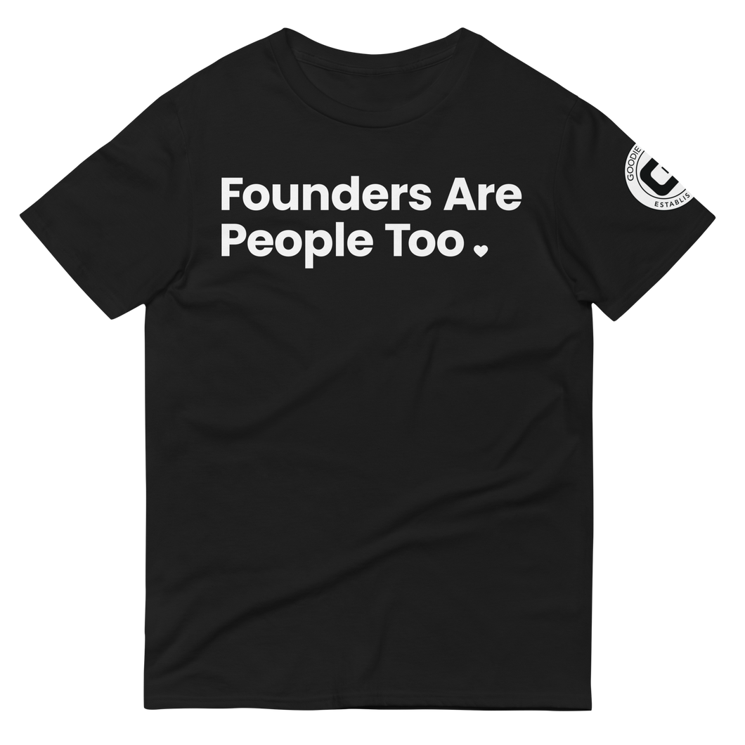 Founders Are People Too ❤️ Short-Sleeve T-Shirt