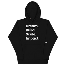 Load image into Gallery viewer, Dream. Build. Scale. Impact. Unisex Hoodie [Limited Edition]
