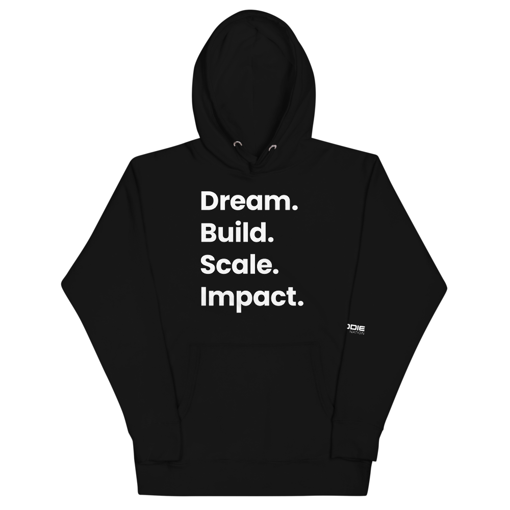 Dream. Build. Scale. Impact. Unisex Hoodie [Limited Edition]
