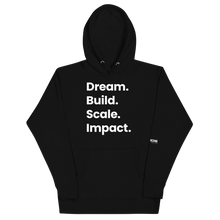 Load image into Gallery viewer, Dream. Build. Scale. Impact. Unisex Hoodie [Limited Edition]
