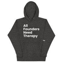 Load image into Gallery viewer, All Founders Need Therapy Unisex Hoodie [Limited Edition]
